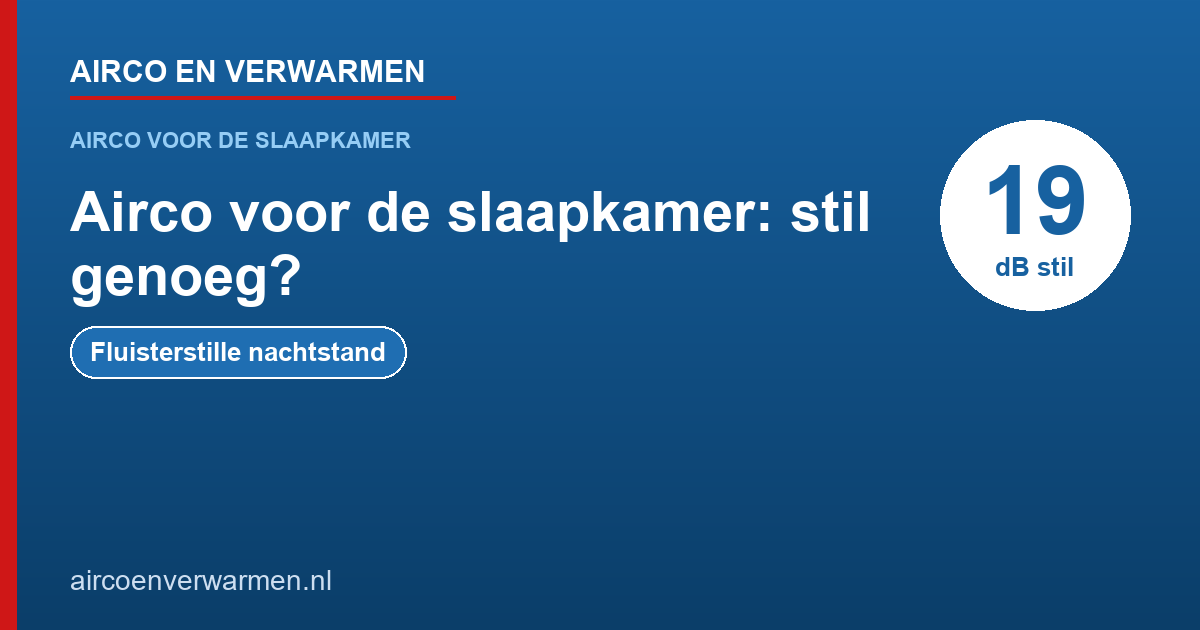 Stille airco voor de slaapkamer