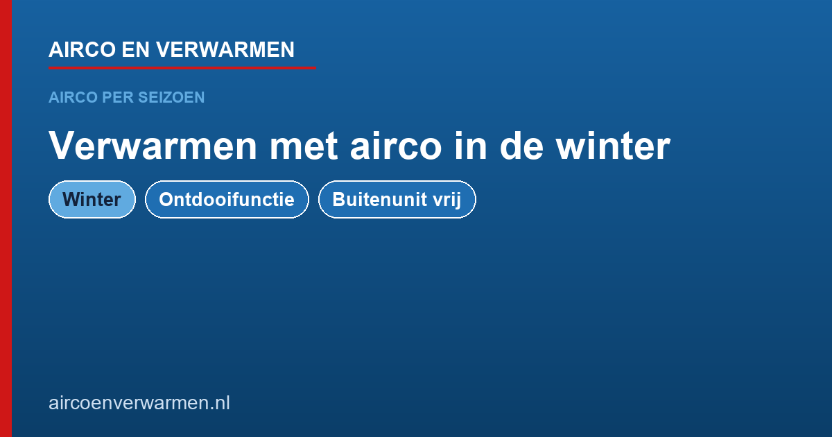 Verwarmen met airco in de winter