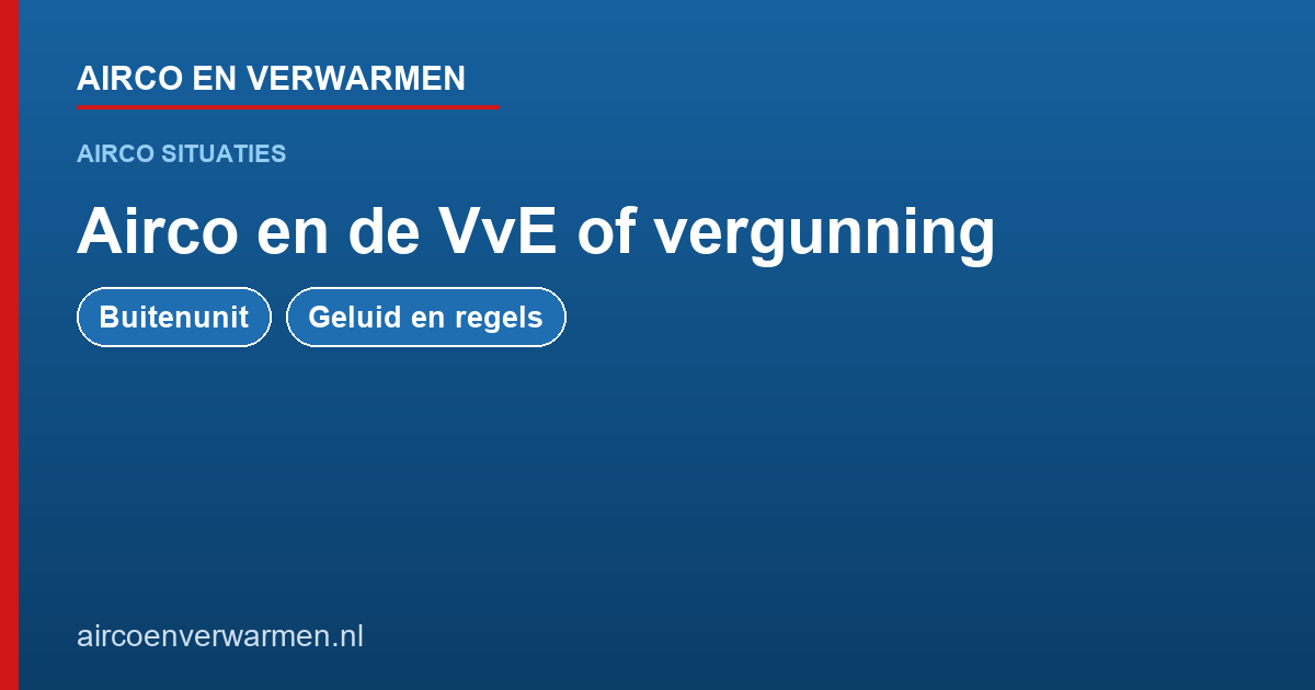 Airco VvE en vergunning buitenunit