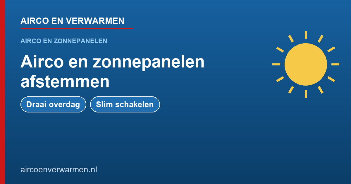 Airco en zonnepanelen afstemmen